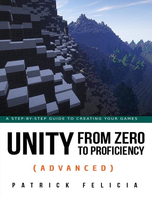 Title details for Unity from Zero to Proficiency (Advanced) by Patrick Felicia - Available